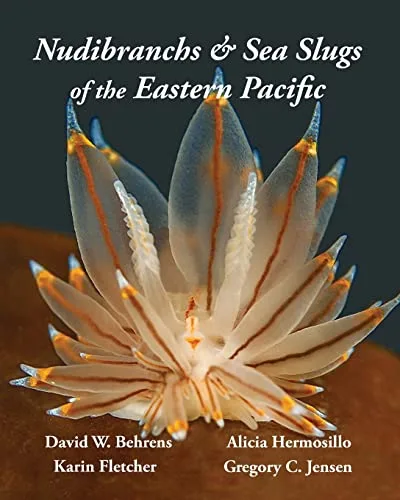 Behrens D.W., Hermosillo A., Fletcher K. & Jensen G.C. (2022). Nudibranchs & Sea Slugs of the Eastern Pacific. Molamarine. cover